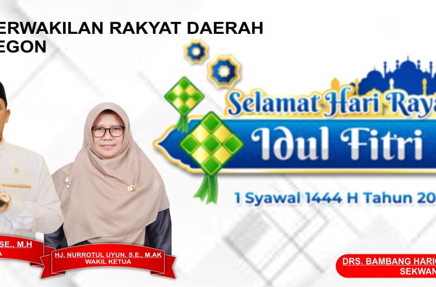  DPRD KOTA CILEGON MENGUCAPKAN SELAMAT HARI RAYA IDUL FITRI 1444 H