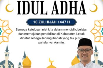Dinas Pendidikan Kabupaten Lebak mengucapkan: Selamat Hari Raya Iduladha 1447 H / 2026